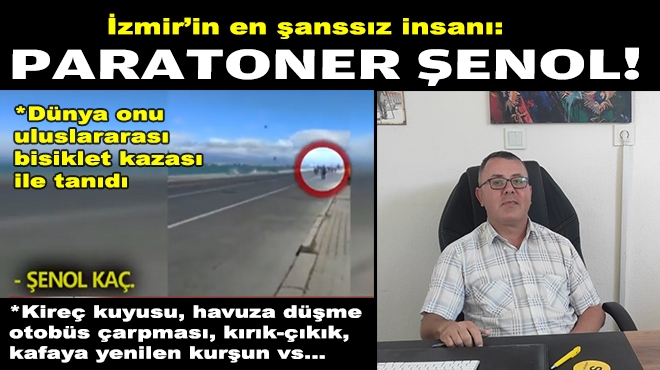 İzmir’in en şanssız insanı: Paratoner Şenol!
