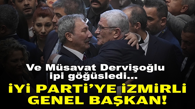 Ve Müsavat Dervişoğlu ipi göğüsledi... İYİ Parti'ye İzmirli genel başkan!