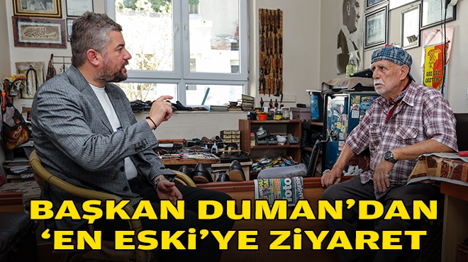 Başkan Duman'dan 'en eski'ye ziyaret