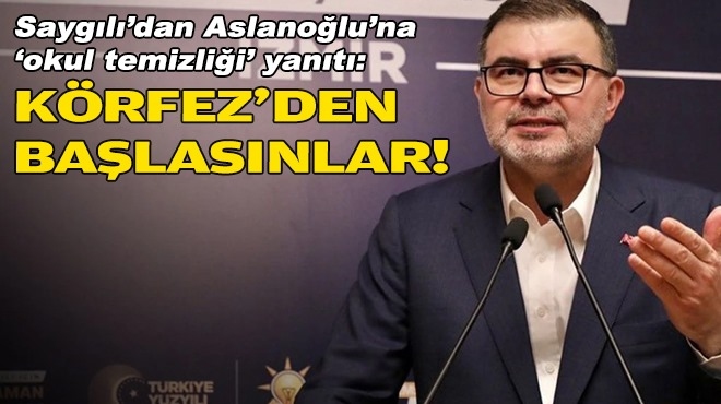 Başkan Saygılı’dan CHP’li mevkidaşına ‘okul temizliği’ yanıtı: Körfez’den başlasınlar