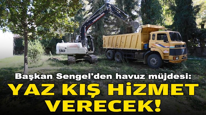 Başkan Sengel'den havuz müjdesi: Yaz kış hizmet verecek!