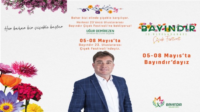 Bayındır ın çiçek kokulu festivali başlıyor!