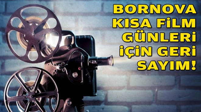 Bornova Kısa Film Günleri için geri sayım!