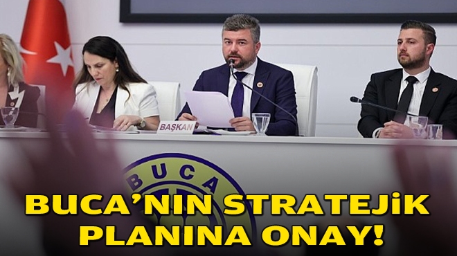 Buca'nın stratejik planına onay!