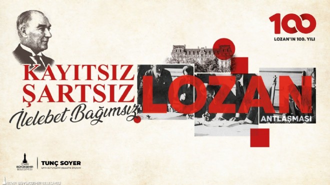 Büyükşehir den Lozan ın 100. Yılı buluşmaları!