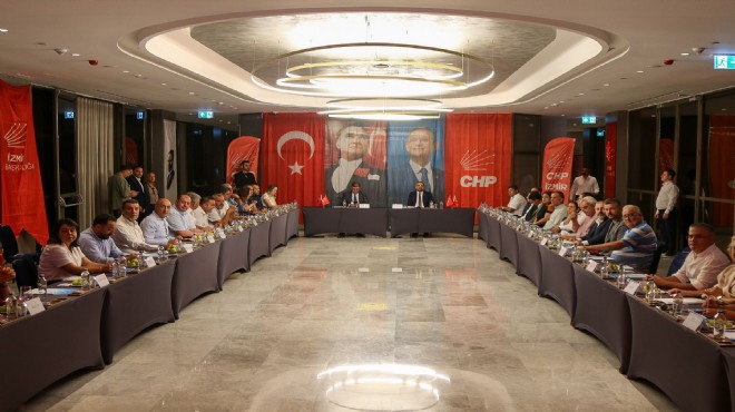 CHP İzmir’de kritik toplantı tamam… Neler konuşuldu?