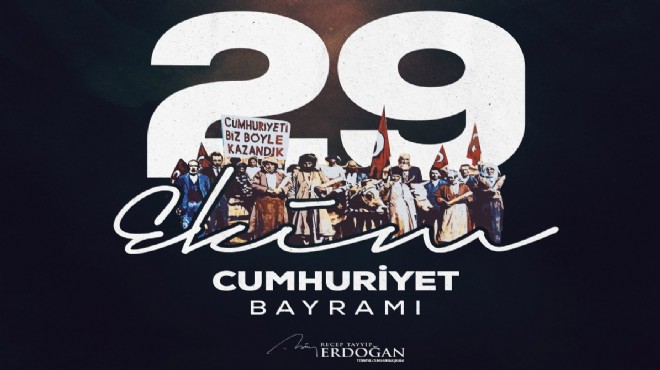 Cumhurbaşkanı Erdoğan’dan 29 Ekim mesajı