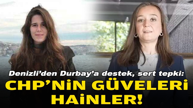 Denizli'den Durbay'a destek, sert tepki: CHP'nin güveleri, hainler!