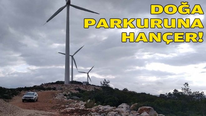 Doğa parkuruna hançer!