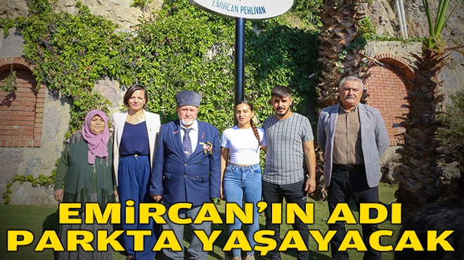 Emircan’ın adı parkta yaşayacak