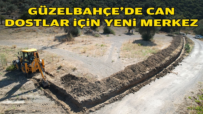 Güzelbahçe'de can dostlar için yeni merkez