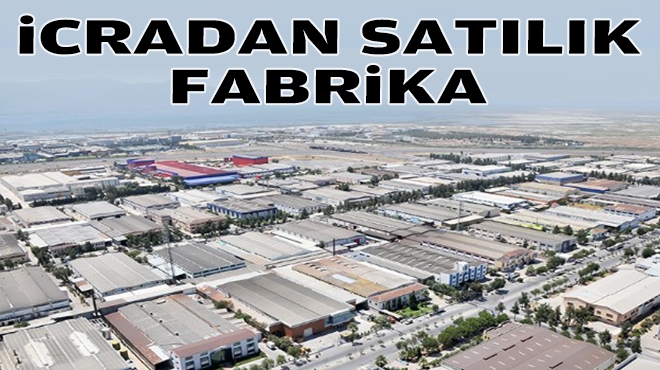 İcradan satılık fabrika!