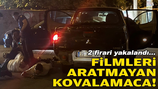 İzmir'de filmleri aratmayan kovalamaca!