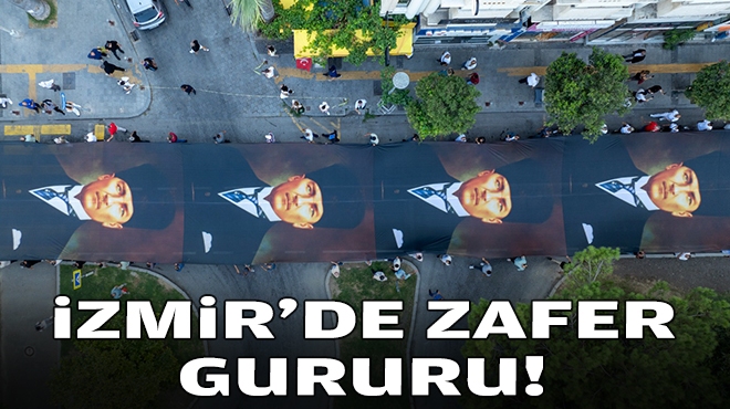 İzmir'de zafer coşkusu!