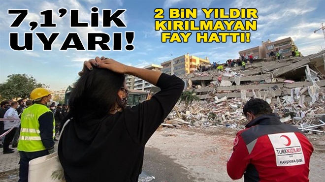 İzmir'e 7,1'lik uyarı!