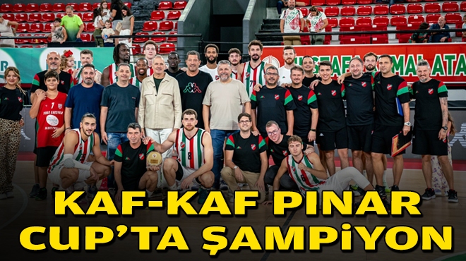 Kaf-Kaf, Pınar Cup'ta şampiyon