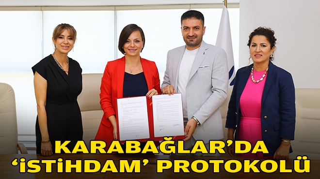 Karabağlar'da 'istihdam' protokolü