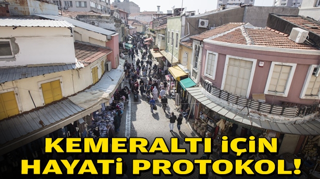 Kemeraltı için hayati protokol!