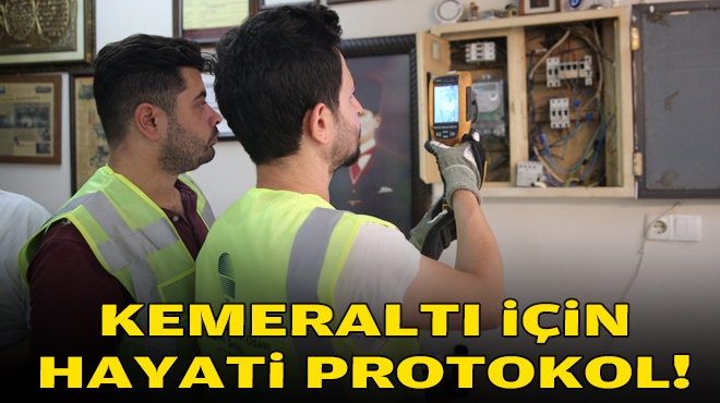 Kemeraltı için hayati protokol!