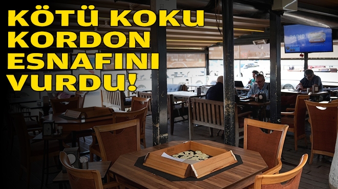 Kötü koku Kordon esnafını vurdu!