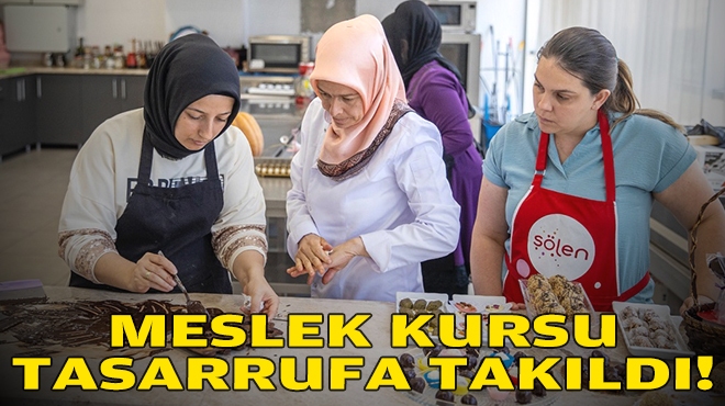 Meslek kursu ‘tasarruf’a takıldı!