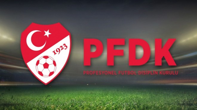 Profesyonel Futbol Disiplin Kurulu ceza yağdırdı!