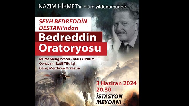 Selçuk ta  Bedreddin Oratoryosu na davet