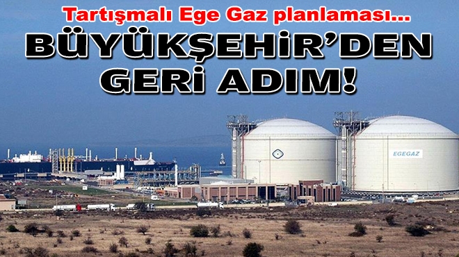 Tartışmalı Ege Gaz planlaması: Büyükşehir’den geri adım!