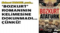 Mehmet KARABEL yazdı... 'Bozkurt' romanının kelimesine dokunmadı... Çünkü!