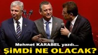 Mehmet KARABEL yazdı... Şimdi ne olacak?