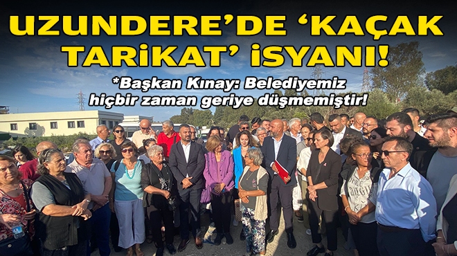 Uzundere’de ‘kaçak tarikat’ isyanı!