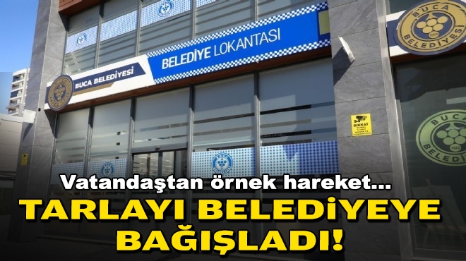 Vatandaştan örnek hareket: Tarlayı belediyeye bağışladı!